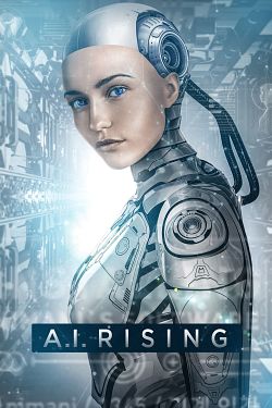 A.I. Rising FRENCH WEBRIP 1080p 2019