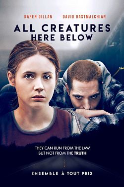 All Creatures Here Below FRENCH BluRay 1080p 2019