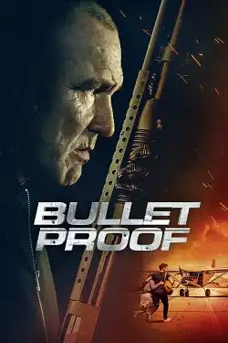 Bullet Proof FRENCH WEBRIP 720p 2022