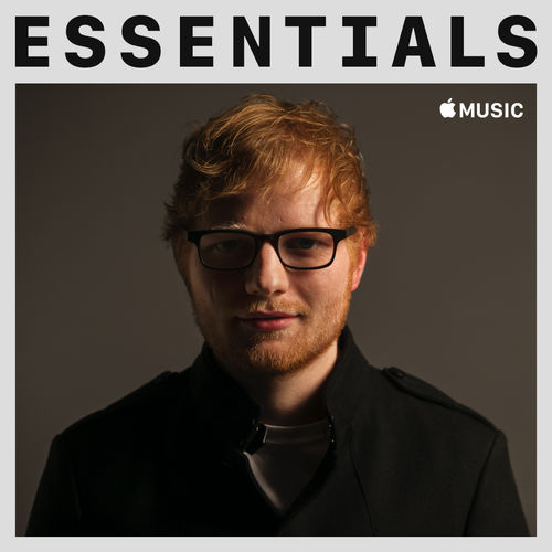 Ed Sheeran - Essentials 2018