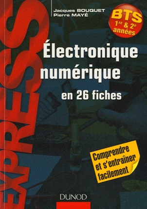 Electronique numérique en 26 fiches. Dunod PDF