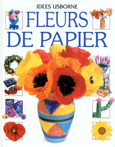 Fleurs de papier. Usborne Publishing PDF