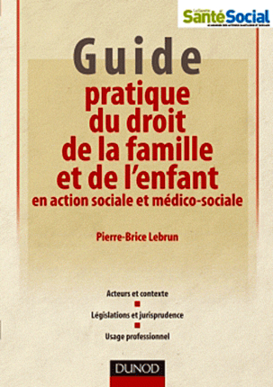 Guide pratique du droit de la famille et de l'enfant ...Dunod PDF