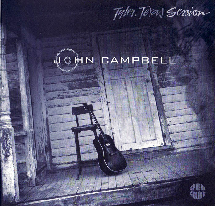 John Campbell - Tyler, Texas sessions [2009]