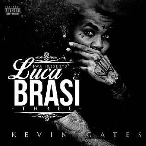 Kevin Gates - Luca Brasi 3 2018