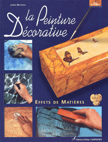 La peinture décorative: Effets de matières. Carpentier PDF