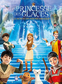 La Princesse des glaces, le monde des miroirs magiques FRENCH DVDRIP 2020