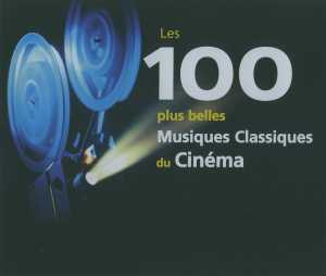 Les 100 Plus Belles Musiques Classiques Du Cinéma - CD 3 sur 6 : Films Préférés [2010]