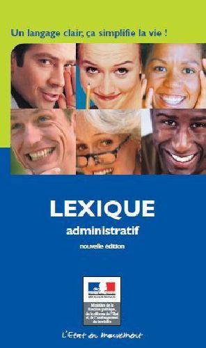 Lexique administratif. Un langage clair, ça simplifie la vie ! PDF