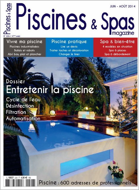 Piscines & Spas Magazine N 226 - Juin-Juillet-Aout 2014