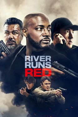 River Runs Red FRENCH BluRay 1080p 2020