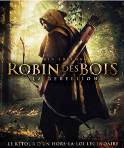 Robin des Bois: La Rebellion FRENCH DVDRIP 2018