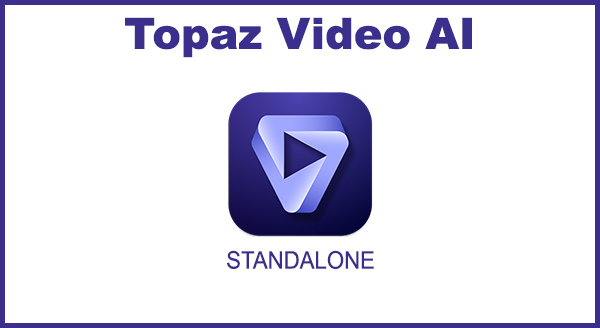 Topaz Video AI v5.0.2 x64 Anglais BAT 2024